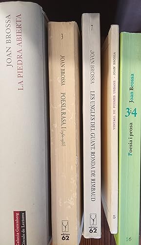 Seller image for LES UNGLES DEL GUANT - RONDA DE RIMBAUD Edici bilinge + VENTAL DE POEMES URBANS + POESIA RASA I (1950-1955) + LA PIEDRA ABIERTA Antologa potica - Edici bilinge + POESIA I PROSA for sale by Libros Dickens