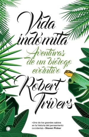 Seller image for Vida indmita / Wild Life : Aventuras de un bilogo evolutivo / Adventures of an Evolutionary Biologist -Language: Spanish for sale by GreatBookPrices