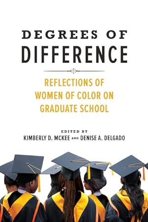 Seller image for Degrees of Difference : Reflections of Women of Color on Graduate School for sale by GreatBookPrices