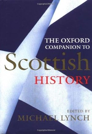 Seller image for The Oxford Companion to Scottish History for sale by WeBuyBooks