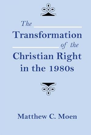 Immagine del venditore per Transformation of the Christian Right in the 1980s venduto da GreatBookPrices