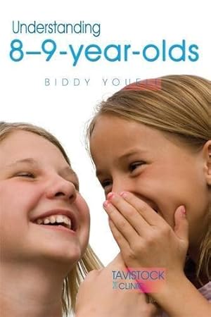Bild des Verkufers fr Understanding 8-9-Year-Olds (The Tavistock Clinic - Understanding Your Child) zum Verkauf von WeBuyBooks