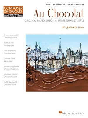 Seller image for Au Chocolat : Original Piano Solos in Impressionist Style: Late Elementary / Early Intermediate Level for sale by GreatBookPrices