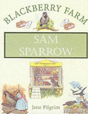 Seller image for Sam Sparrow (Blackberry Farm S.) for sale by WeBuyBooks
