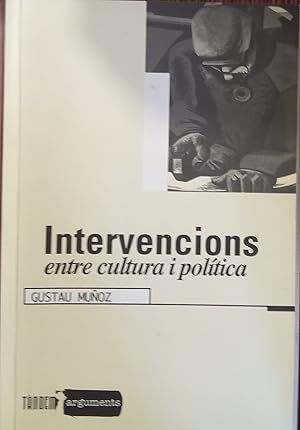 Imagen del vendedor de INTERVENCIONS ENTRE CULTURA I POLTICA a la venta por Libros Dickens