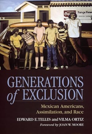 Imagen del vendedor de Generations of Exclusion : Mexican Americans, Assimilation, and Race a la venta por GreatBookPrices