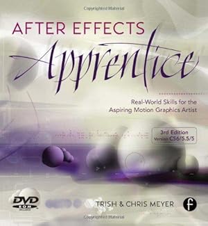 Seller image for After Effects Apprentice: Real World Skills for the Aspiring Motion Graphics Artist (Apprentice Series) for sale by WeBuyBooks