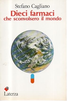 Immagine del venditore per Dieci farmaci che sconvolsero il mondo venduto da Libreria Parnaso