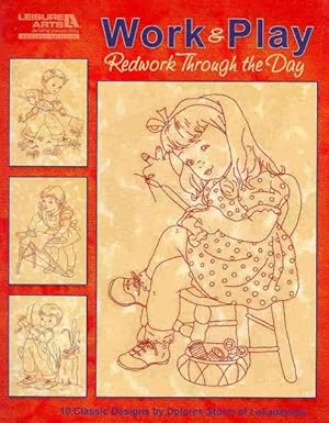 Seller image for Work & Play Redwork Through the Day for sale by GreatBookPrices