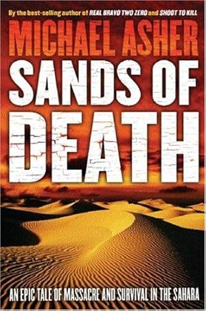 Bild des Verkufers fr Sands of Death: An Epic Tale Of Massacre And Survival In The Sahara zum Verkauf von WeBuyBooks