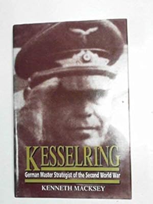 Seller image for Kesselring: German Master Strategist of the Second World War for sale by WeBuyBooks