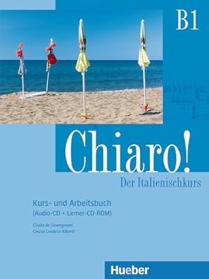 Bild des Verkufers fr Chiaro! B1: Der Italienischkurs / Kurs- und Arbeitsbuch mit Audio-CD und Lerner-CD-ROM (Chiaro! ? Nuova edizione) zum Verkauf von Studibuch