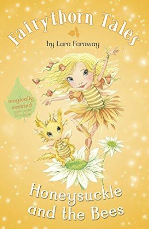Bild des Verkufers fr Honeysuckle and the Bees (Fairythorn Tales) zum Verkauf von WeBuyBooks