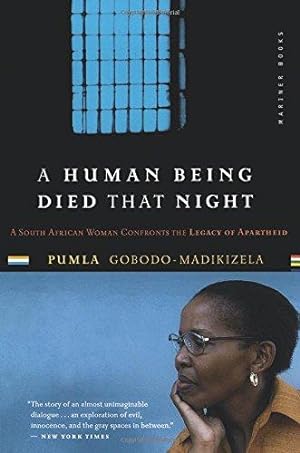 Imagen del vendedor de A Human Being Died That Night: A South African Woman Confronts the Legacy of Apartheid: A South African Story of Forgiveness a la venta por WeBuyBooks