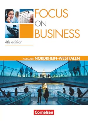 Bild des Verkufers fr Focus on Business - Englisch fr berufliche Schulen - 4th Edition - Nordrhein-Westfalen - B1/B2: Schulbuch zum Verkauf von Studibuch