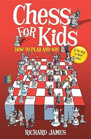 Bild des Verkufers fr Chess for Kids: How to Play and Win zum Verkauf von WeBuyBooks