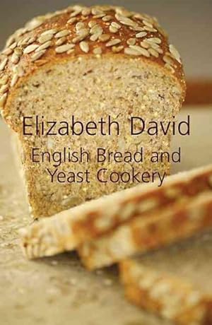 Imagen del vendedor de English Bread and Yeast Cookery a la venta por GreatBookPrices