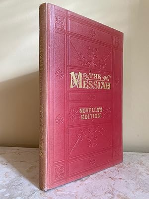 Image du vendeur pour Novello's Original Octavo Edition | The Messiah | A Sacred Oratorio | Composed in the Year 1741 | Edited, and the Pianoforte Accompaniment Largely Re-written, by Ebenezer Prout | Full Study Score mis en vente par Little Stour Books PBFA Member