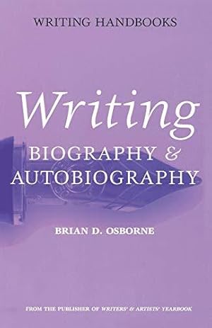 Seller image for Writing Biography and Autobiography (Writing Handbooks) for sale by WeBuyBooks