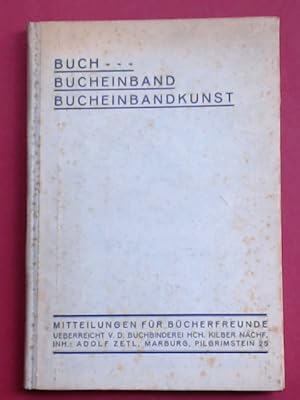 Buch, Bucheinband, Bucheinbandkunst (17 Hefte in 1 Band). Mitteilungen für Bücherfreunde. Überrei...