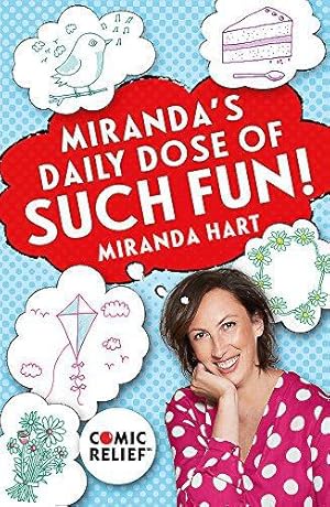 Seller image for Miranda's Daily Dose of Such Fun!: 365 joy-filled tasks to make your life more engaging, fun, caring and jolly for sale by WeBuyBooks 2