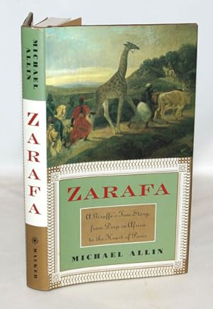 Bild des Verkufers fr Zarafa A Giraffe's True Story, from Deep in Africa to the Heart of Paris zum Verkauf von Town's End Books, ABAA