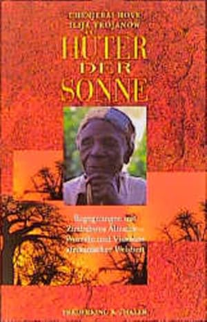 Seller image for Hter der Sonne. Begegnungen mit Zimbabwes ltesten - Wurzeln und Visionen afrikanischer Weisheit for sale by Express-Buchversand