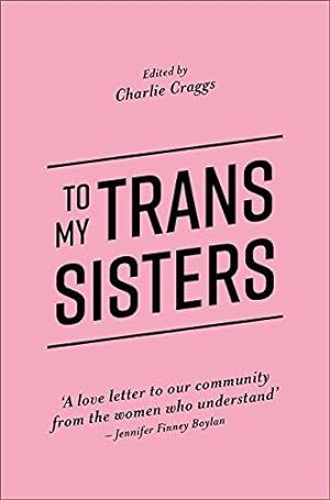 Seller image for To My Trans Sisters for sale by WeBuyBooks
