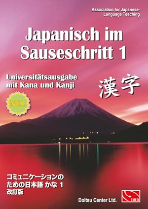 Seller image for Japanisch im Sauseschritt 1 - Universittsausgabe mit Kana und Kanji -: Modernes Lehr- und bungsbuch fr Anfnger for sale by grunbu - kologisch & Express-Buchversand