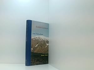 Image du vendeur pour Am Gletscher Roman mis en vente par Book Broker