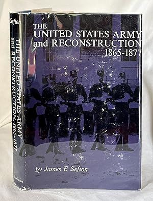 The United States Army and Reconstruction, 1865-1871