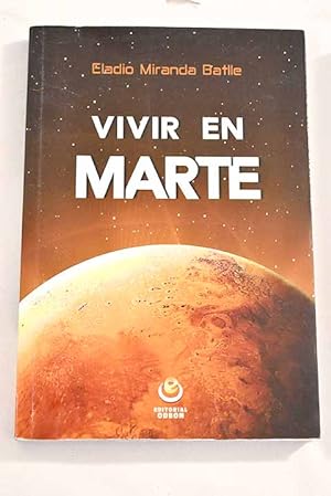 Imagen del vendedor de Vivir en Marte a la venta por Alcan Libros