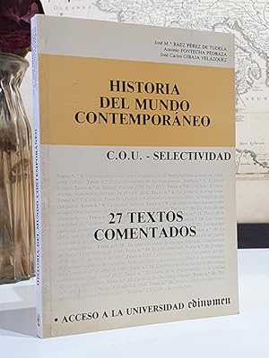 Historia del Mundo Contemporáneo. COU. Selectividad. 27 textos comentados.