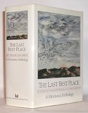 Seller image for The Last Best Place A Montana Anthology for sale by Town's End Books, ABAA