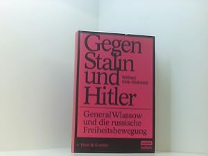 Bild des Verkufers fr Gegen Stalin und Hitler General Wlassow u. d. russ. Freiheitsbewegung. zum Verkauf von Book Broker