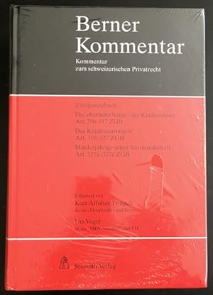 Berner Kommentar: Zivilgesetzbuch ? Die elterliche Sorge / der Kindesschutz, Art. 296-317 ZGB, Da...