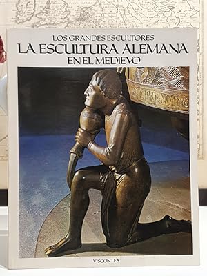 La escultura alemana en el Medievo. Colección `Los Grandes Escultores .