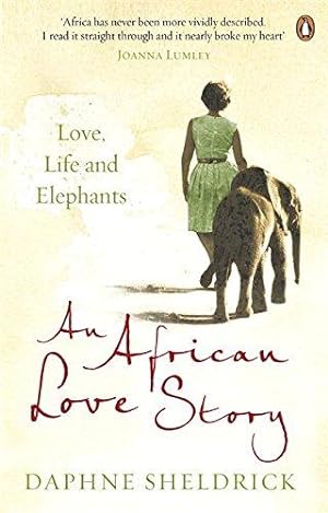 Seller image for An African Love Story: Love, Life and Elephants for sale by WeBuyBooks 2