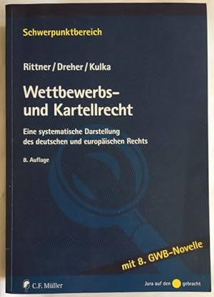 Seller image for Wettbewerbs- und Kartellrecht: Eine systematische Darstellung des deutschen und europischen Rechts. for sale by Antiquariat Im Seefeld / Ernst Jetzer