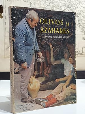 Olivos y azahares. Poemas, saetas y versos de la Semana Santa Sevillana. Prólogo de Antonio José ...