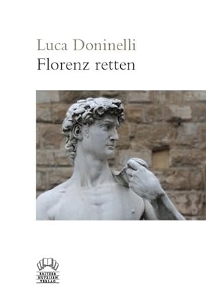Seller image for Florenz retten: Provocatio ad populum florentinum for sale by ABC Versand e.K.