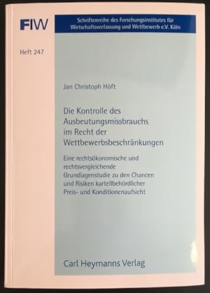 Die Kontrolle des Ausbeutungsmissbrauchs im Recht der Wettbewerbsbeschränkungen.