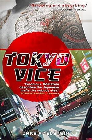 Seller image for Tokyo Vice: now a HBO crime drama for sale by WeBuyBooks