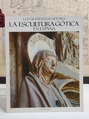 La escultura gótica en España. Colección `Los Grandes Escultores .