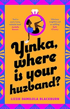 Seller image for Yinka, Where is Your Huzband?: A big hearted story about friendship, family and love Beth OLeary for sale by WeBuyBooks
