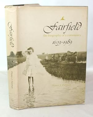 Fairfield the Biography of a Community 1639-1989