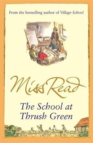 Seller image for The School At Thrush Green for sale by WeBuyBooks 2