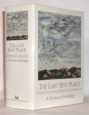 Seller image for The Last Best Place A Montana Anthology for sale by Town's End Books, ABAA