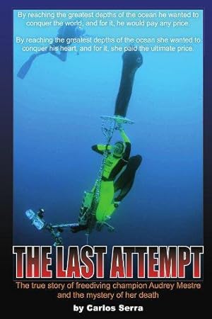 Seller image for The Last Attempt: The true story of freediving champion Audrey Mestre and the mystery of her death for sale by WeBuyBooks