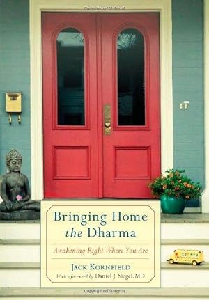 Imagen del vendedor de Bringing Home the Dharma: Awakening Right Where You Are a la venta por WeBuyBooks
